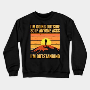 Im Outstanding Funny Dad Joke Hiking Dad Sayings Crewneck Sweatshirt